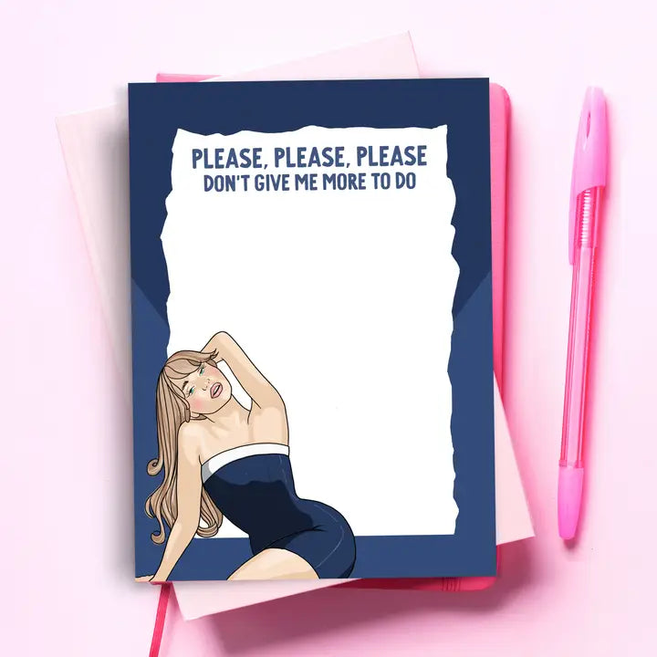 Sabrina Carpenter Notepad - Please, Please, Please Don't Give Me More To Do - Small Batch Soaps